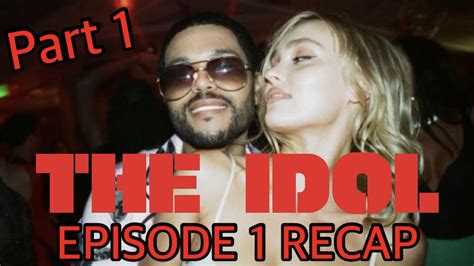 The Idol: Season 1, Episode 1 .